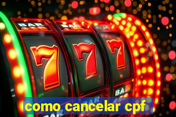 como cancelar cpf